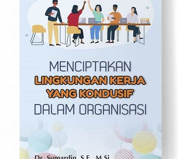 Menciptakan Lingkungan Musyawarah Yang Kondusif