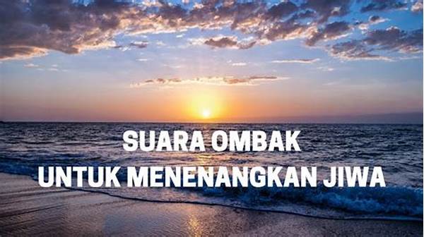 Suara Ombak Mendamaikan Jiwa